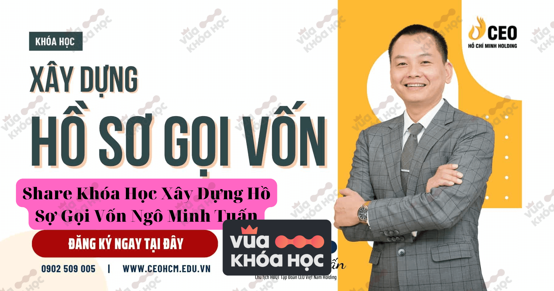 Khóa Học Xây Dựng Hồ Sơ Gọi Vốn Ngô Minh Tuấn
