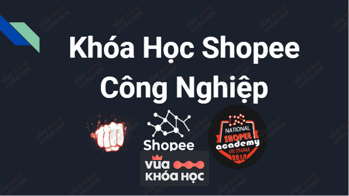 share khóa học shopee công nghiệp Phan Đức Nho