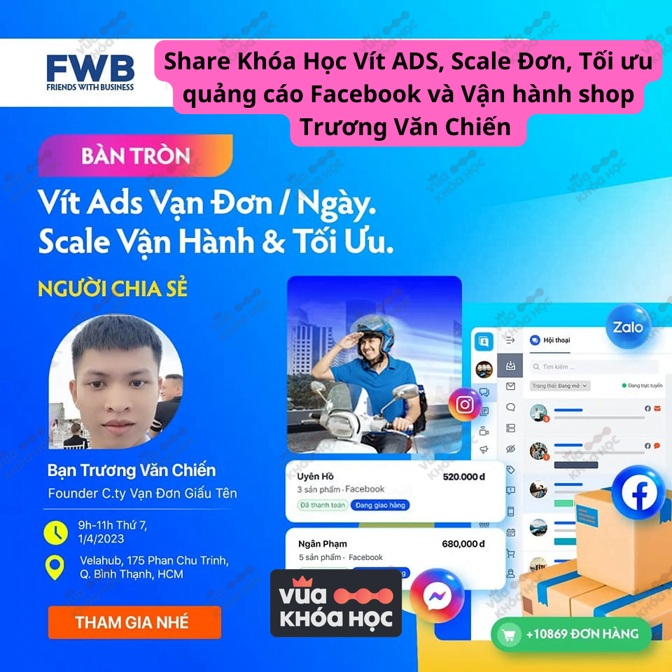 share khóa học vít ads, scale đơn, tối ưu quảng cáo facebook và vận hành shop trương văn chiến