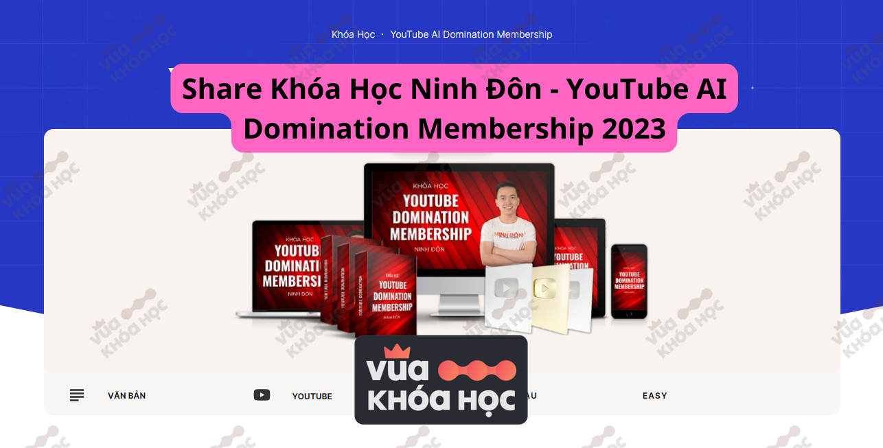 Khóa Học Ninh Đôn - YouTube AI Domination Membership 2023