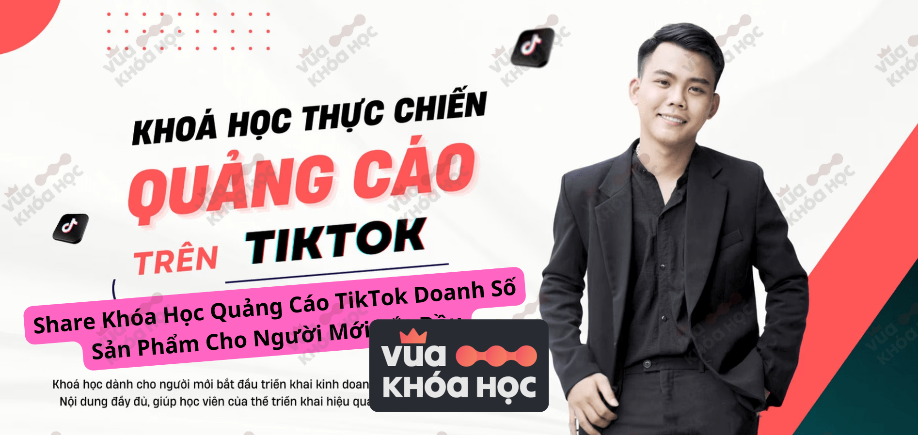 Chia Sẻ Khóa Học Quảng Cáo TikTok Doanh Số Sản Phẩm Cho Người Mới Bắt Đầu