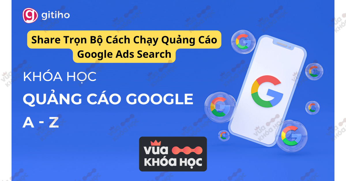 Share Trọn Bộ Cách Chạy Quảng Cáo Google Ads Search