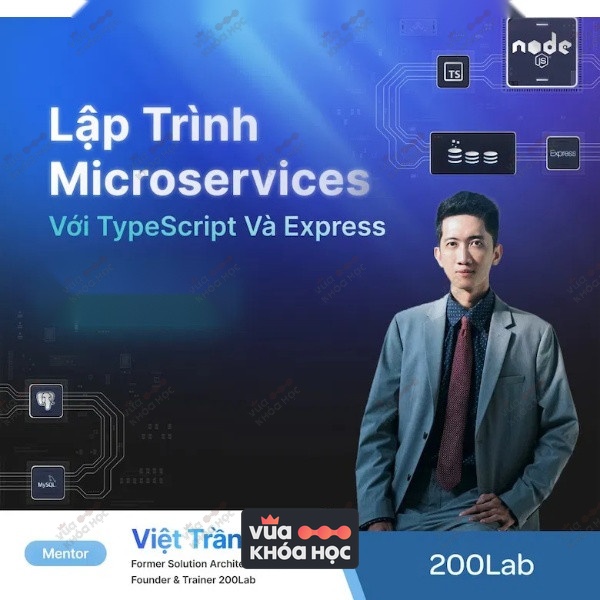 Share Khóa Học Lập trình Backend Microservices Với Typediv Và Express Cùng 200Lab