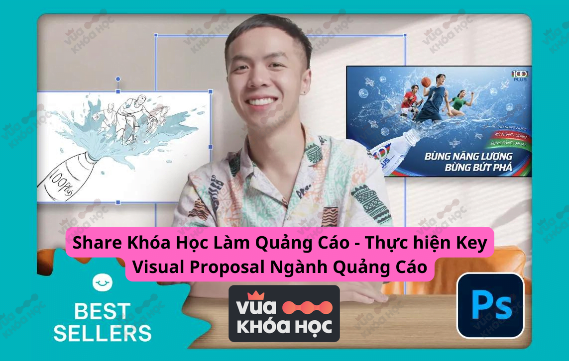 Share Khóa Học Làm Quảng Cáo - Thực hiện Key Visual Proposal Ngành Quảng Cáo
