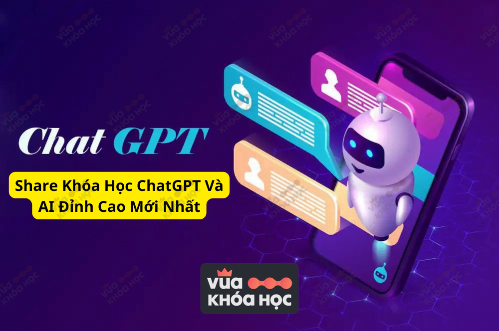 Share Khóa Học ChatGPT Và AI Đỉnh Cao Mới Nhất