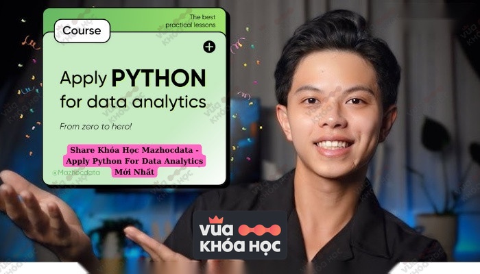 Share Khóa Học Mazhocdata - Apply Python For Data Analytics Mới Nhất