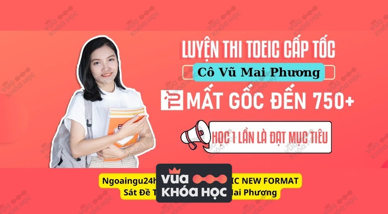 Ngoaingu24h Luyện Bộ Đề TOEIC NEW FORMAT Sát Đề Thi Thật Cùng Vũ Mai Phương