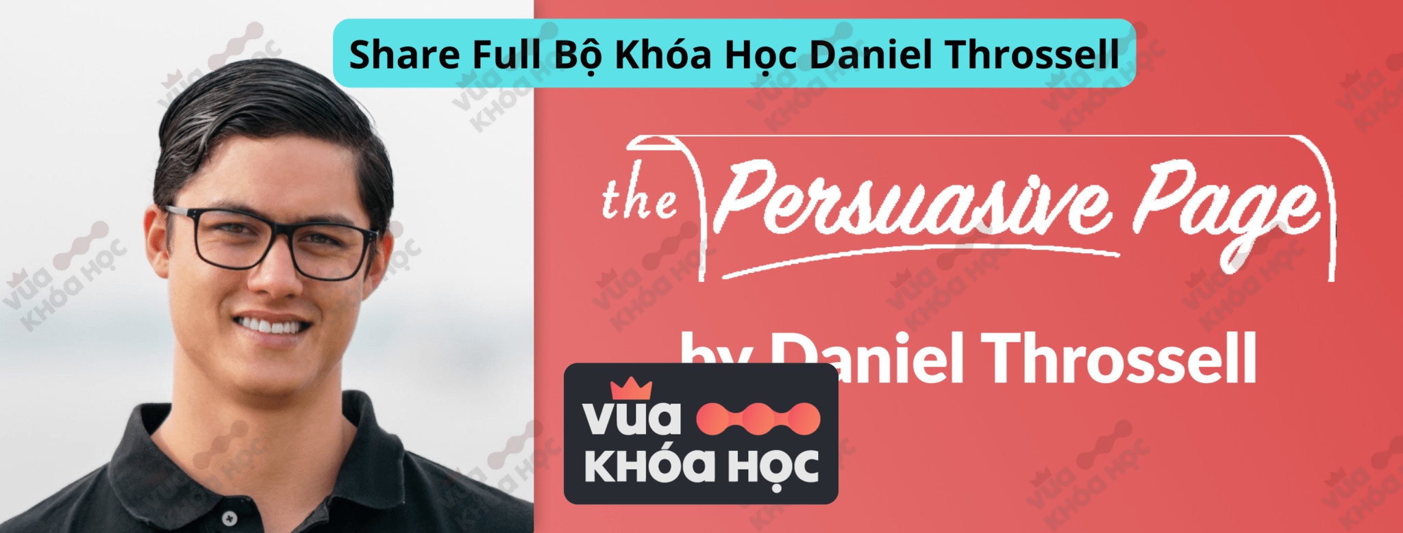 Share Full Bộ Khóa Học Daniel Throssell