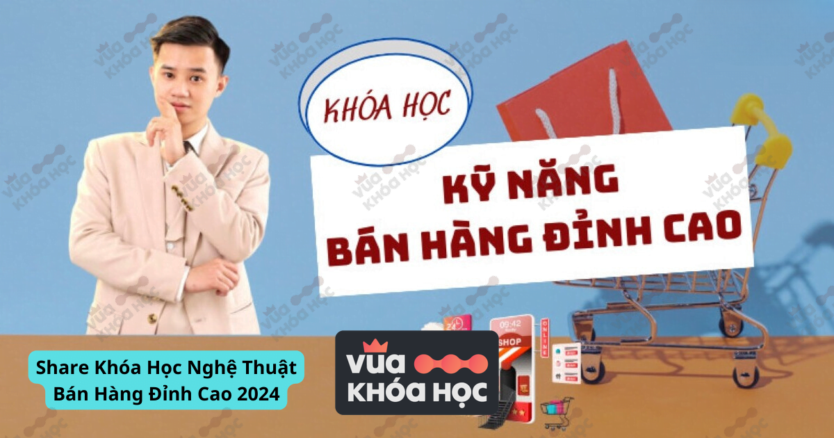 chia sẻ Khóa học kỹ năng bán hàng đỉnh cao