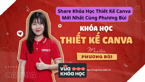 Share Khóa Học Thiết Kế Canva Mới Nhất Cùng Phương Bùi